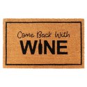 Wycieraczka do Butów 75 x 45 cm HOME STYLING Kokosowa "Come back with wine"